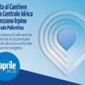 Visita al cantiere della centrale idrica di Cassano Irpino – Contrada Pollentina